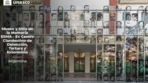 La Unesco declaró al Museo Sitio de la Memoria ESMA como Patrimonio de la Humanidad
